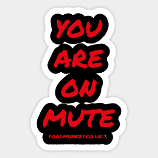 You Are On Mute Sticker